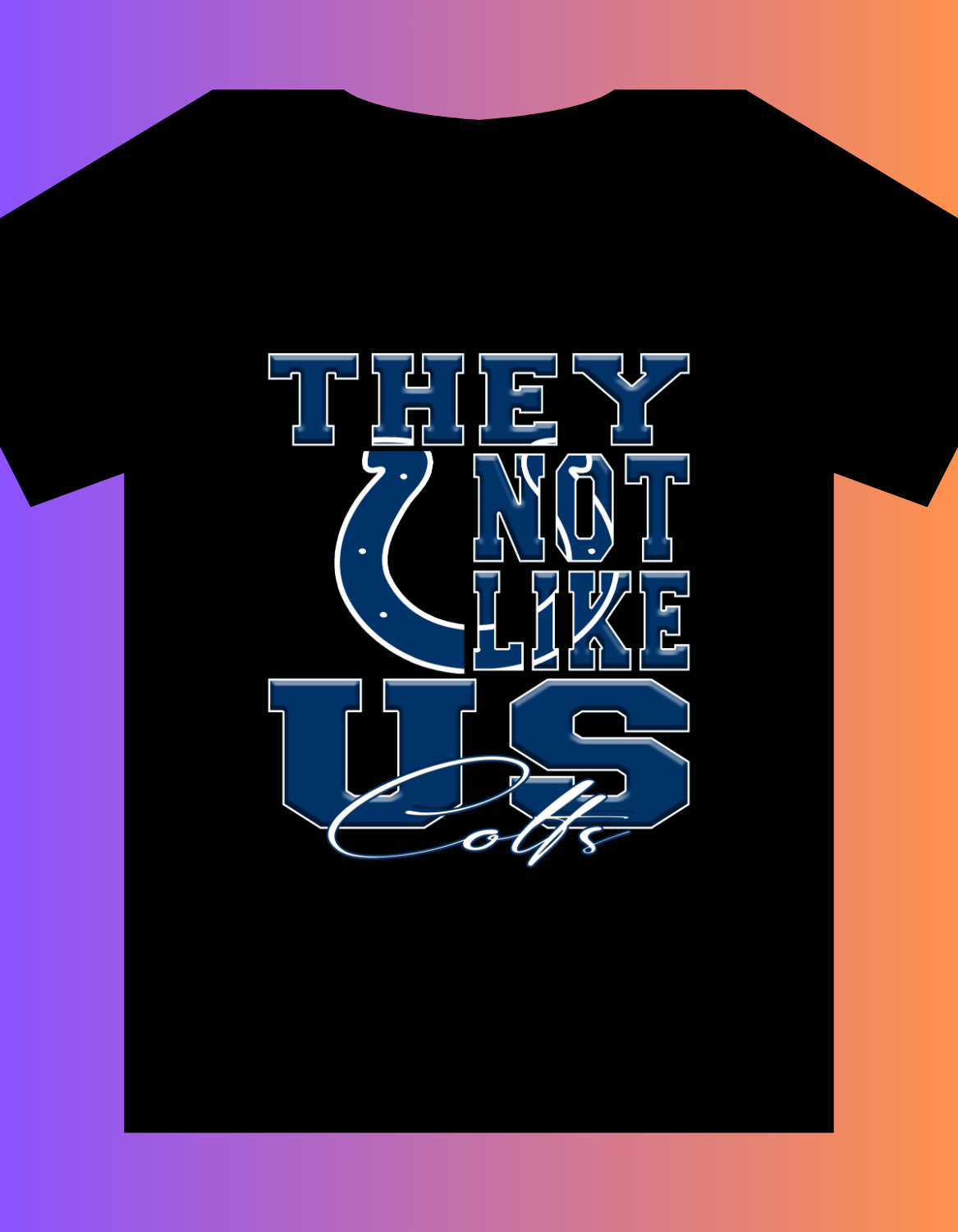 "They Not Like Us" Team T-Shirt/Hoodie "Colts