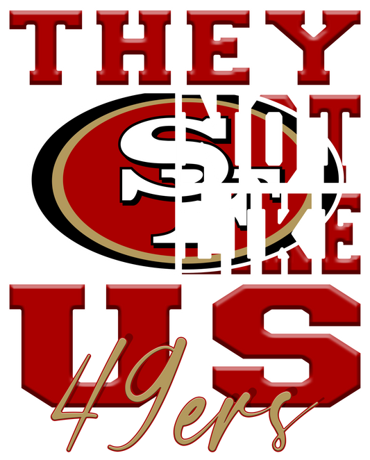 "They Not Like Us" Team T-Shirt "49ers