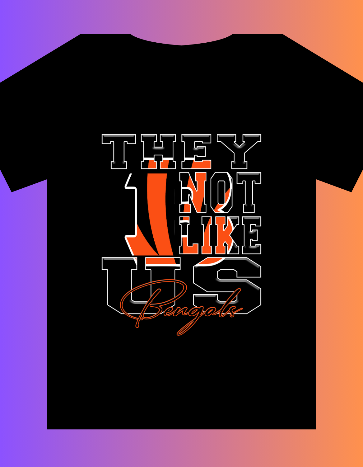 "They Not Like Us" Team T-Shirt/Hoodie "Bengals