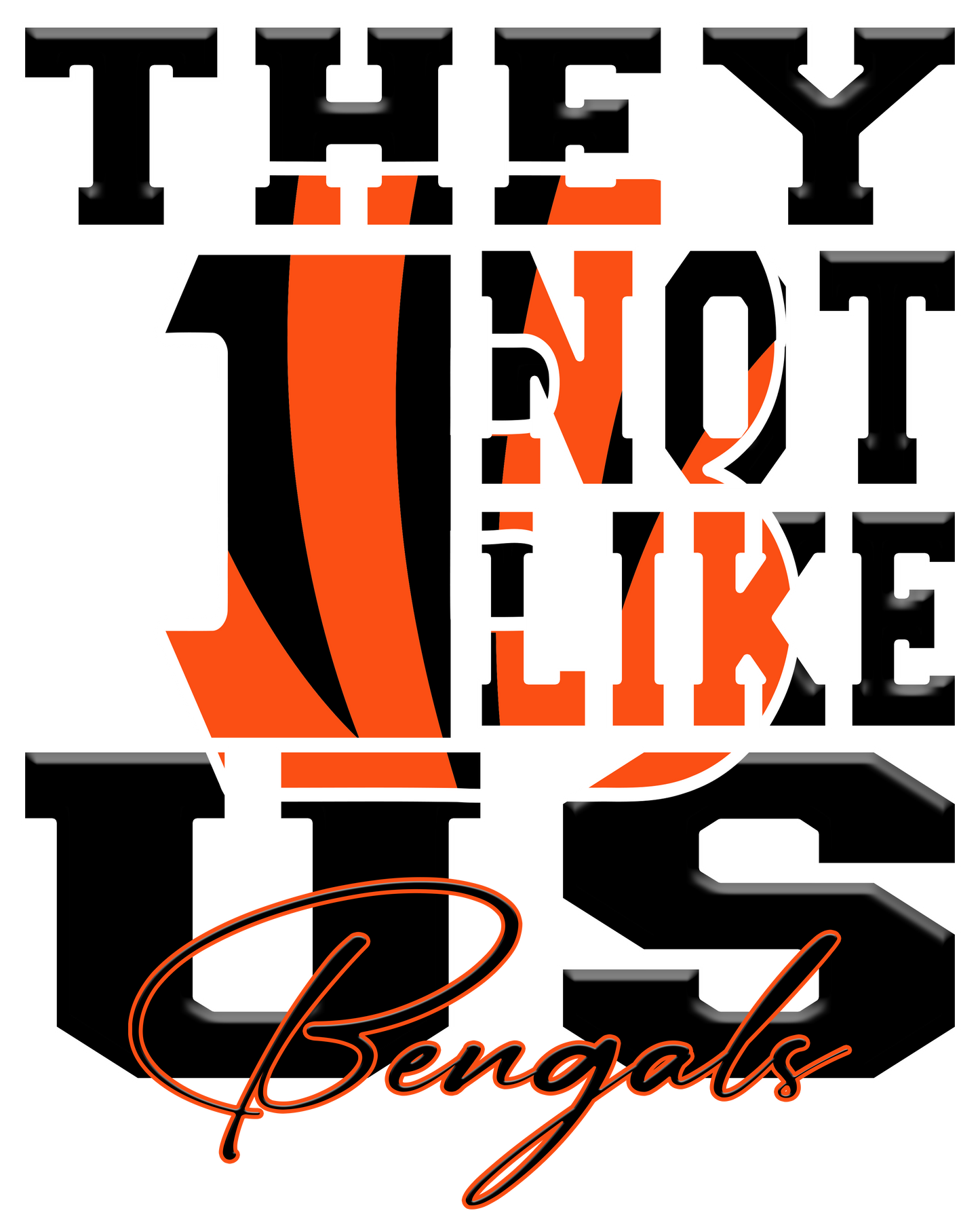 "They Not Like Us" Team T-Shirt/Hoodie "Bengals