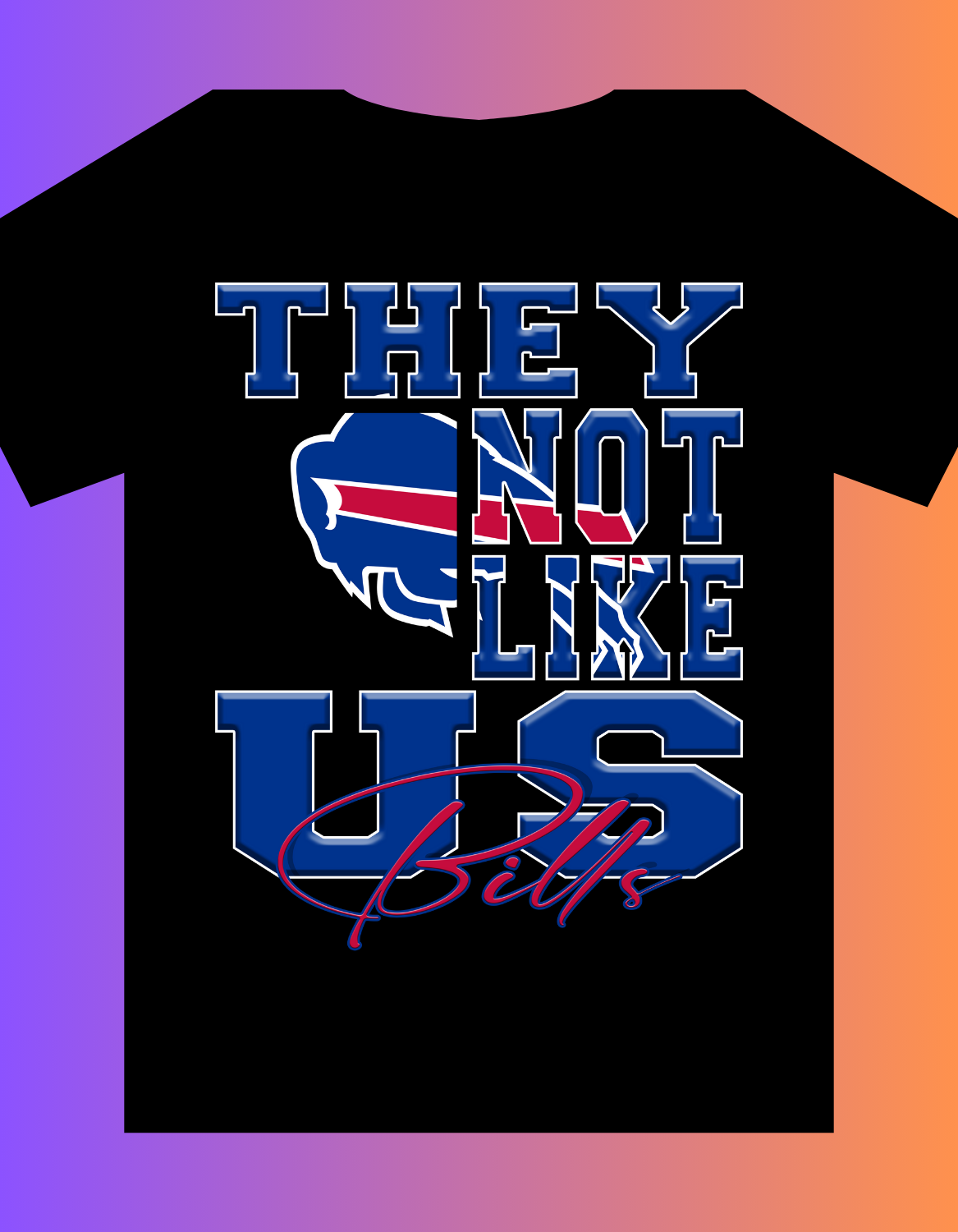 "They Not Like Us" Team T-Shirt/Hoodie "Bills