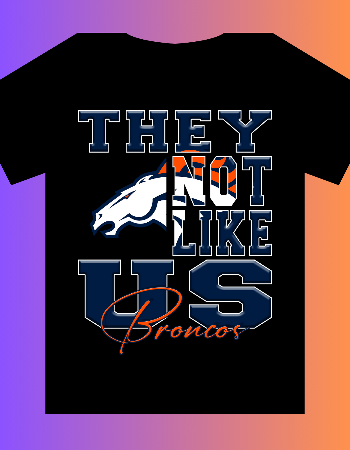 "They Not Like Us" Team T-Shirt "Broncos"