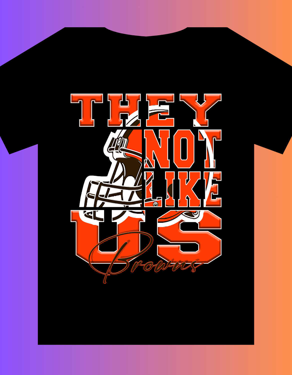 "They Not Like Us" Team T-Shirt/Hoodie "Browns