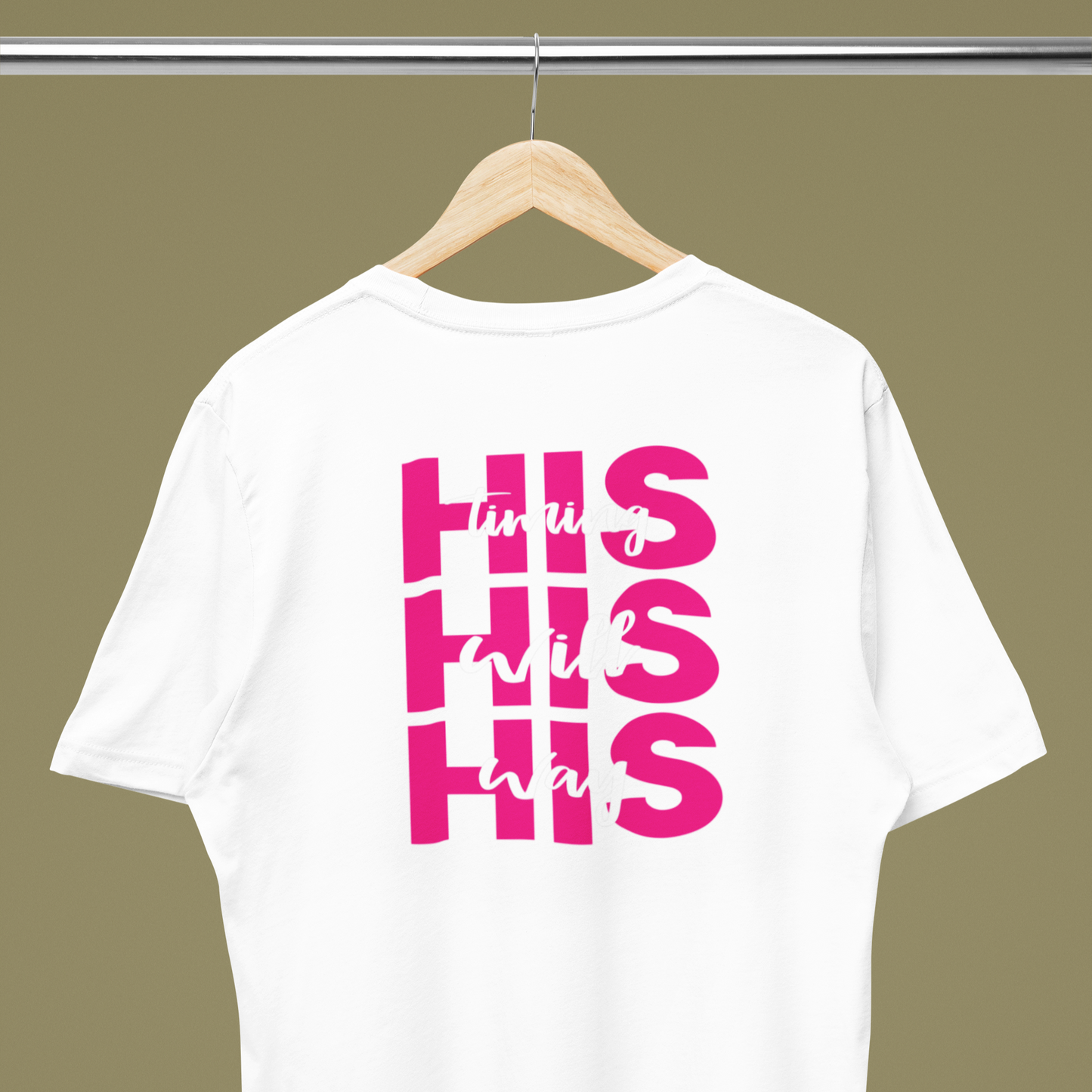 "His Timing, His Will, His Way" T-Shirt