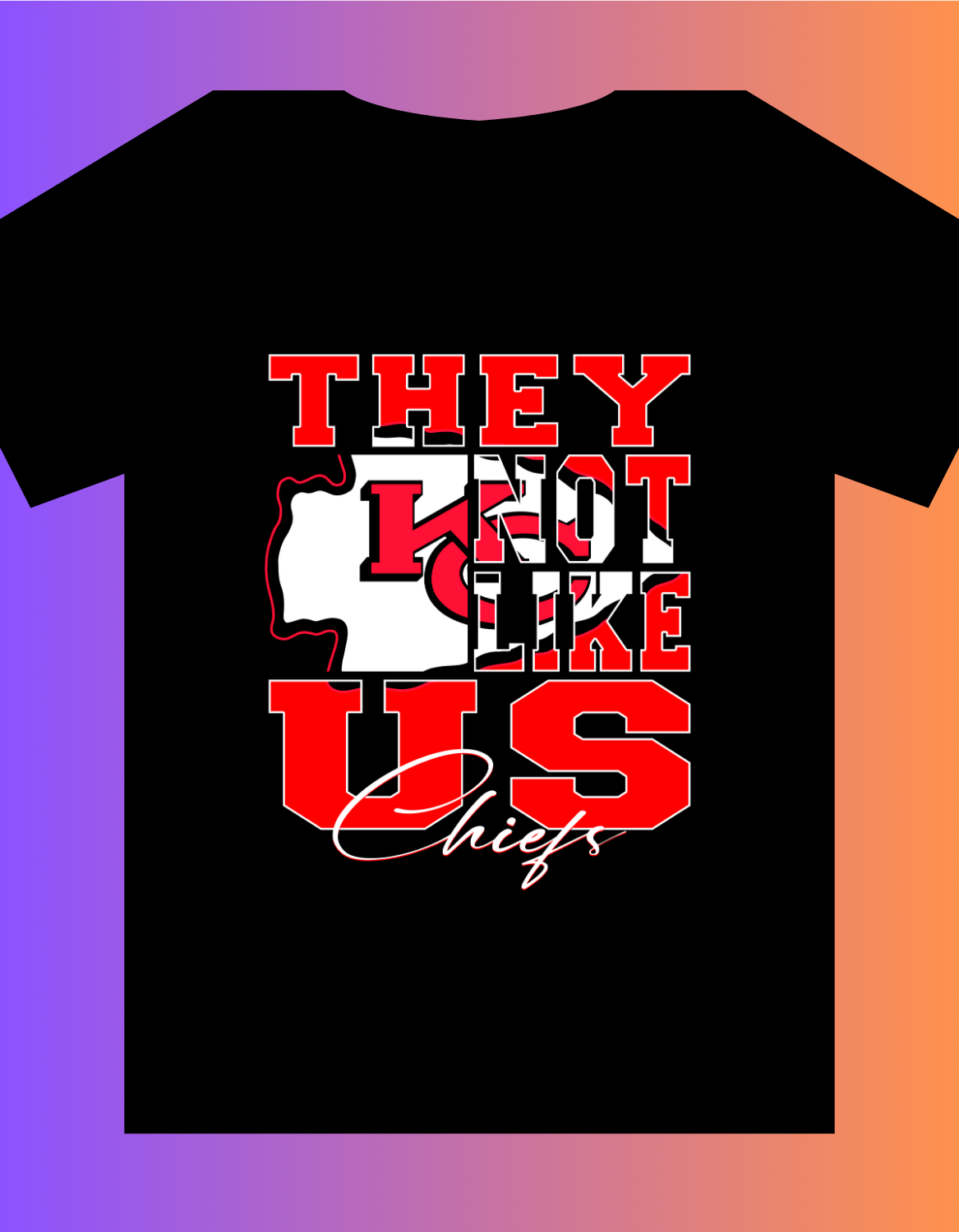 "They Not Like Us" Team T-Shirt "Chiefs