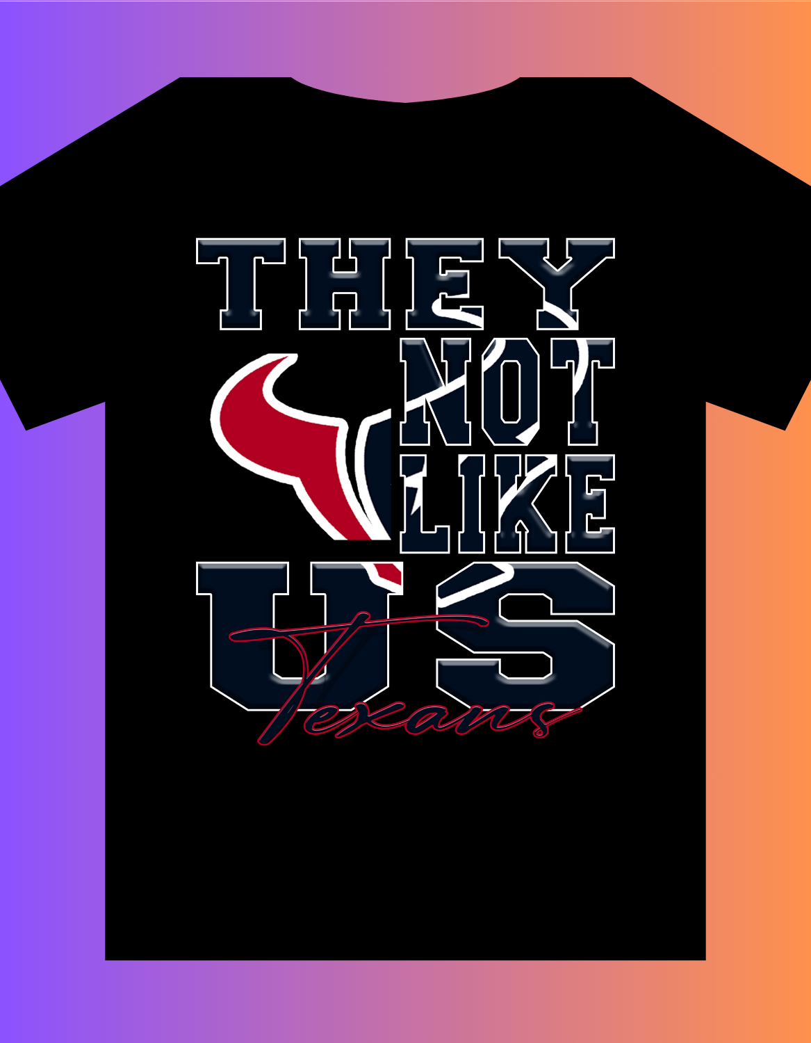 "They Not Like Us" Team T-Shirt "Texans