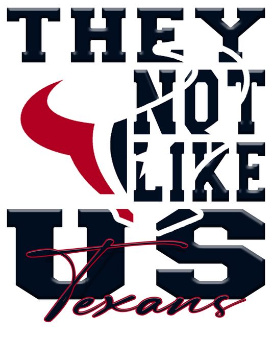 "They Not Like Us" Team T-Shirt "Texans