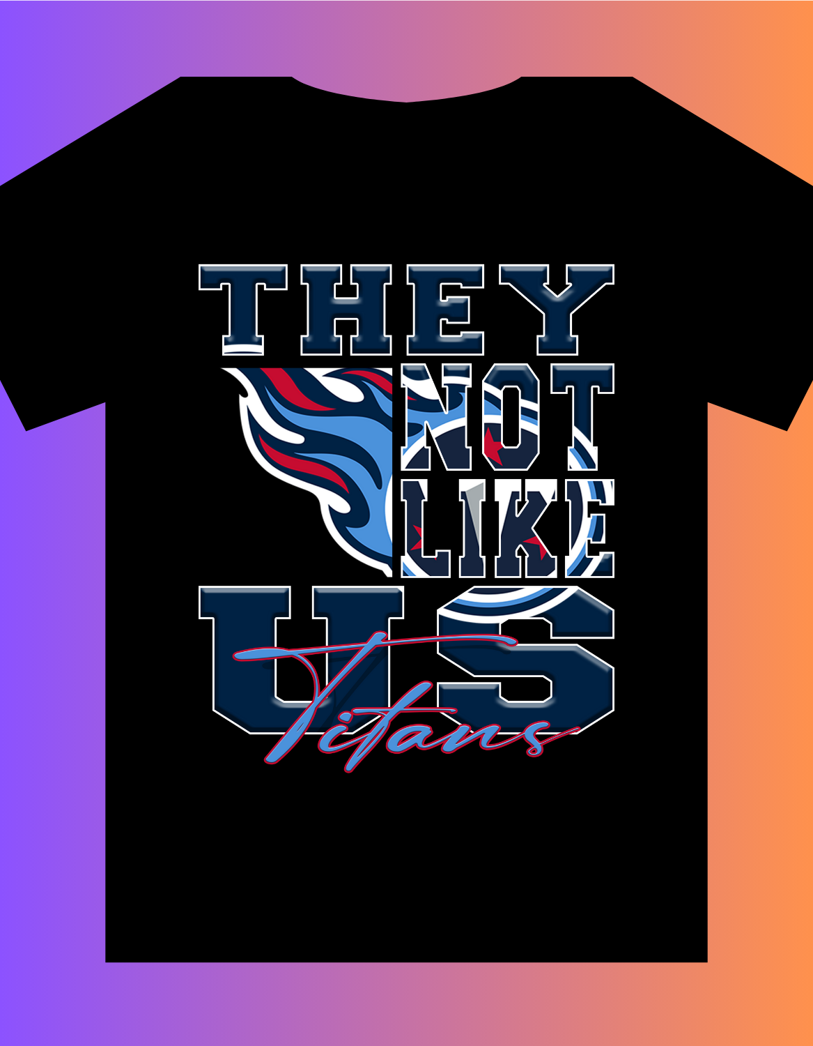 "They Not Like Us" Team T-Shirt "Titans