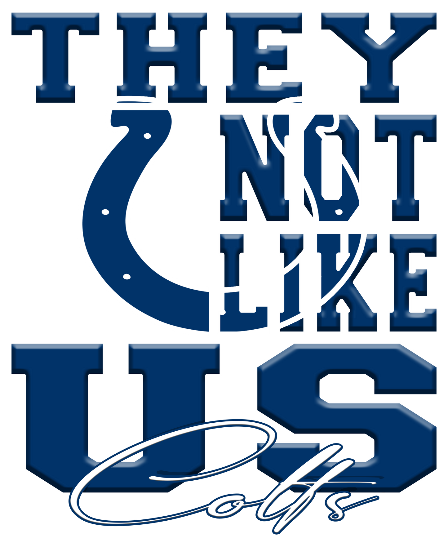 "They Not Like Us" Team T-Shirt/Hoodie "Colts