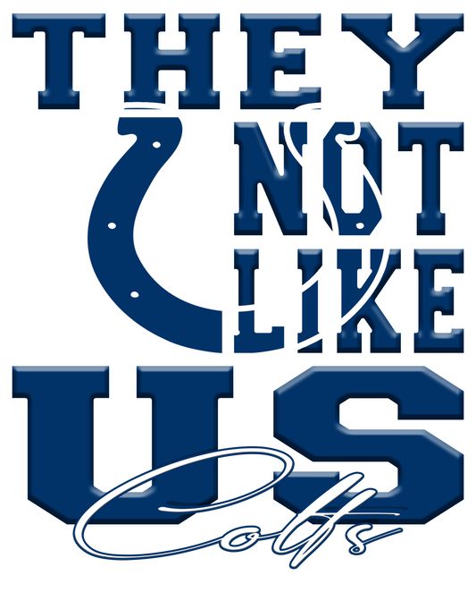 "They Not Like Us" Team T-Shirt/Hoodie "Colts