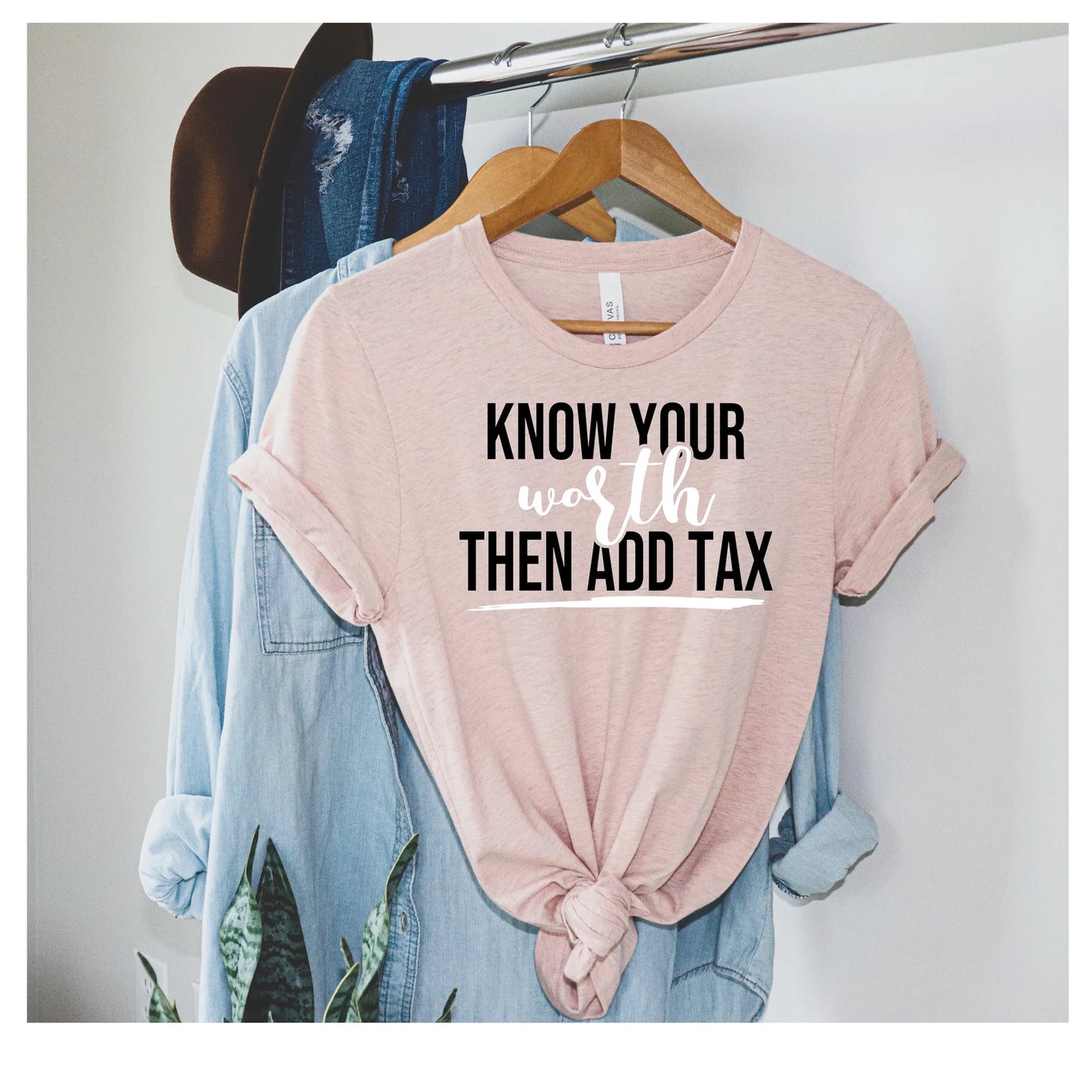 ""Know Your Worth Then Add Tax" T-Shirt